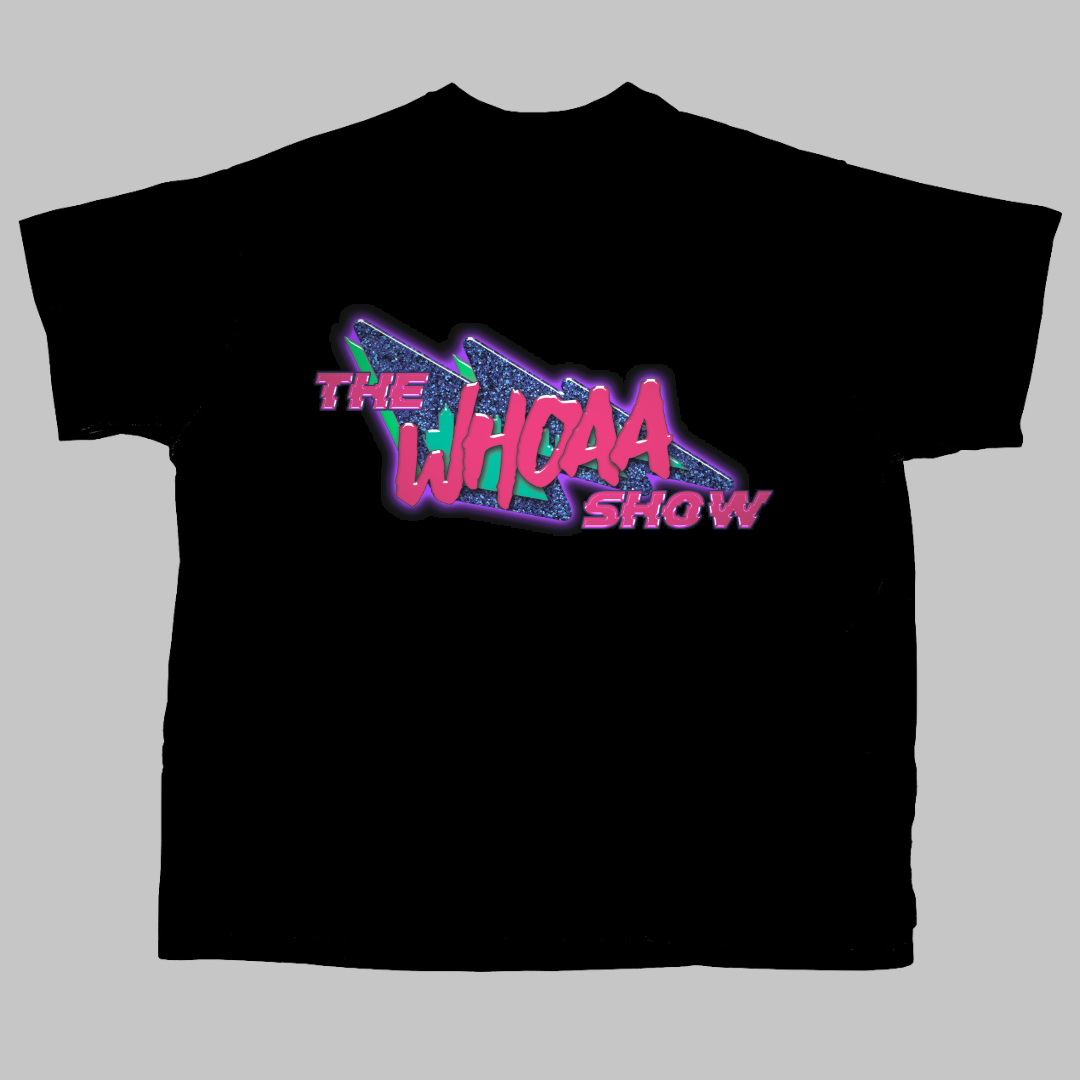 WHOAA SHOW Tee